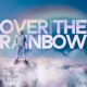 Over the Rainbow feat CHYLD Single