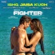 Ishq Jaisa Kuch From Fighter Single
