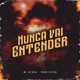 Nunca Vai Entender Single