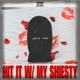 Hit It W My Shiesty Single