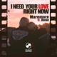 I Need Your Love Right Now feat Dede Single