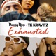 Exhausted feat TK Kravitz Single