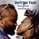 Do it like that feat humanivore ykb Single