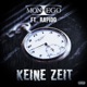 Keine Zeit feat Rapido Single