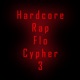 Hardcore Rap Flo Cypher 3 feat Mark c Billy Boi Tizzle Rhymeclops Stigma Selaninja MC Drastyck Meaxurez Jester Kneight Dupon Suicideclide Blackzod EP