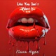 Like You Don t Want It Single