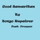 Good Samaritan feat Prosper EP