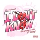I DON T KNOW feat ROXZY Single