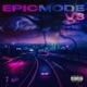 EpicMode Vol 3 EP