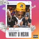Wut u mean feat AzChike Single