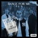 Dance For Me 1 2 3 The Remixes EP
