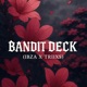Bandit Deck feat TRIIXSTAR Single