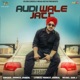 Audi Wale Jatt Single