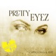 Pretty Eyez feat 4dee Single