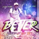 Better feat Undarated Lor Chris Single