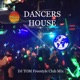 DANCERS HOUSE DJ TOM Freestyle Club Mix