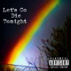 Die Tonight feat Tray Lingerie Single