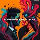 Forever Only You Single