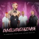Envolvenciazinha feat Os Hawaianos Dynho Alves Single