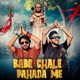 Babe Chale Pahada Me feat MD DesiRockstar Single