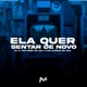 Ela Quer Sentar de Novo Single
