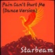 Pain Can t Hurt Me feat Starbeam Dance Version Single