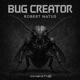 Bug Creator Single