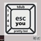 Escape You feat Pretty Boi Erun Single