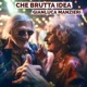 Che brutta idea Single
