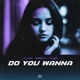 Do You Wanna Single
