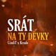 Srát Na Ty Děvky feat Krude Single