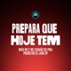 Prepara Que Hoje Tem Single
