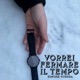 Vorrei fermare il tempo Single