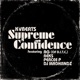 Supreme Confidence feat A G Reks Percee P DJ Madhandz Single