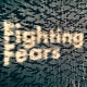 Fighting Fears