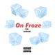 On Froze Single