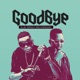 Goodbye Single feat Jose Chameleone Single