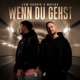 Wenn Du Gehst Single