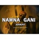 NAMNA GANI Single