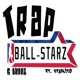 Trap Ball Starz feat Starlito Single
