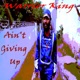 Ain t Giving Up Single
