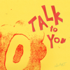 Talk To You feat 54 Ultra - ANOTR mp3
