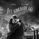 Let Somebody Go Single