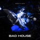 Bad House EP