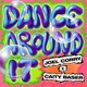 Dance Around It Single