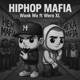 HIP HOP MAFIA feat Wero XL Single