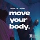 Move Your Body Radio Edit Single