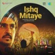 Ishq Mitaye From Amar Singh Chamkila Single