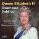 Queen Elizabeth II Diamond Jubilee Royal Music from Westminster Abbey
