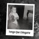 Tengo Que Chingarle Single
